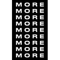 MORE AND MORE AND MORE